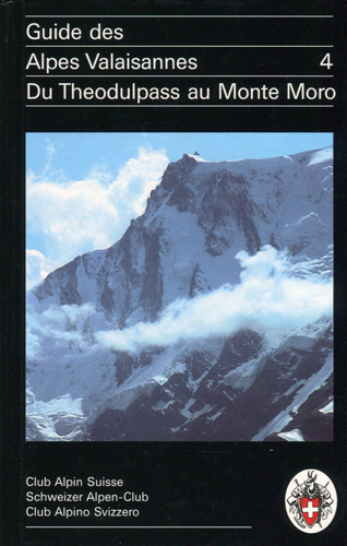 Guide des Alpes Valaisannes 4 Du Theodulpass au Mo