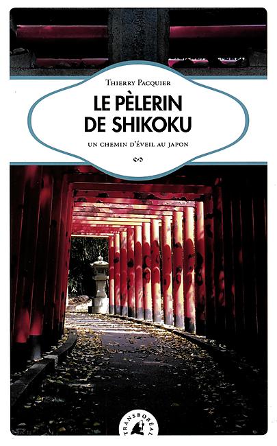 LE PELERIN DE SHIKOKU TRANSBOREAL