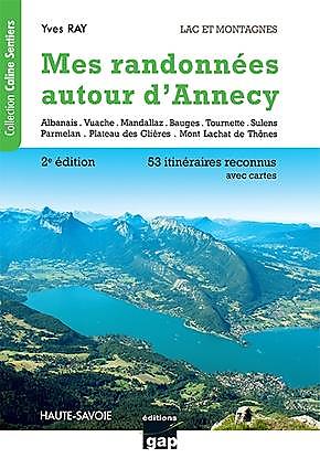 MES RANDONNEES AUTOUR ANNECY 3EDITION