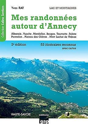 MES RANDONNEES AUTOUR ANNECY 2EDITION