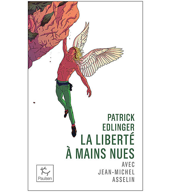 PATRICK EDLINGER LA LIBERTE A MAINS NUES POCHE