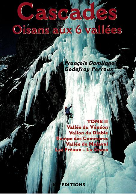 CASCADES OISANS AUX 6 VALLEES T.2