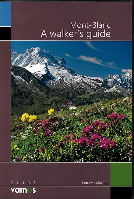 MONT BLANC A WALKER S GUIDE