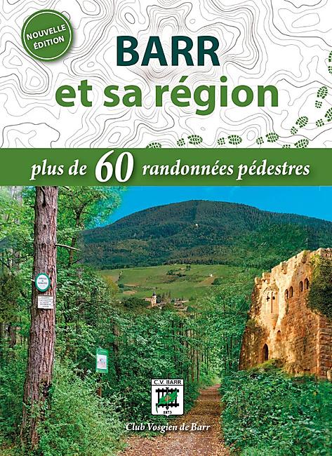 BARR ET SA REGION PLUS DE 60 ITINERAIRES DE RANDO