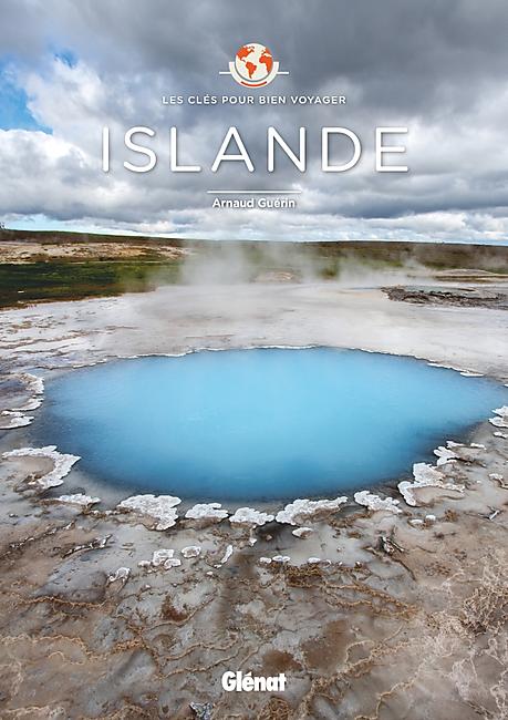 ISLANDE LES CLES POUR BIEN VOYAGER