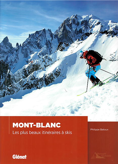 MONT BLANC LES PLUS BEAUX ITINERAIRES A SKIS