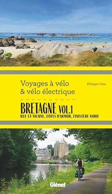 BRETAGNE VOL 1 VOYAGES A VELO ET VELO ELECTRIQUE