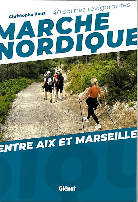 MARCHE NORDIQUE ENTRE AIX ET MARSEILLE