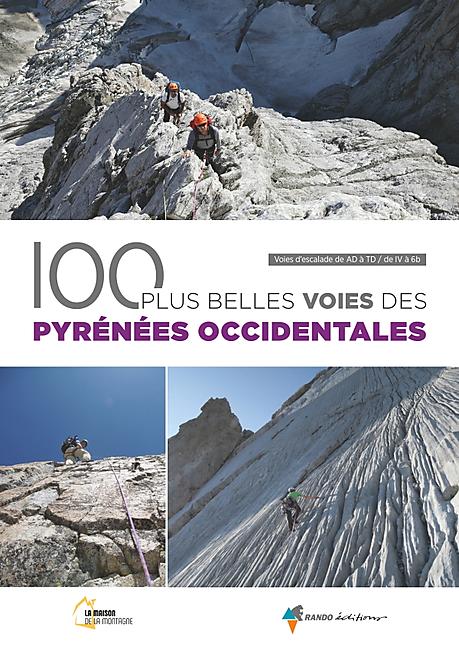 LES 100 PLUS BELLES VOIES DES PYRENEES