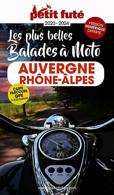 PETIT FUTE BALADES A MOTO AUVERGNE RHONE ALPES