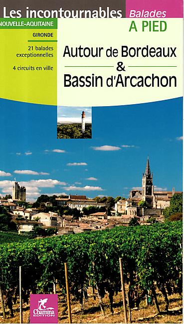 AUTOUR DE BORDEAUX 21 BALADES