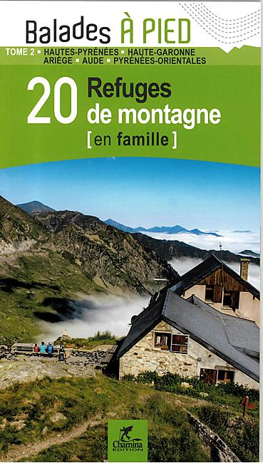 PYRENEES TOME 2  20 REFUGES DE MONTAGNE