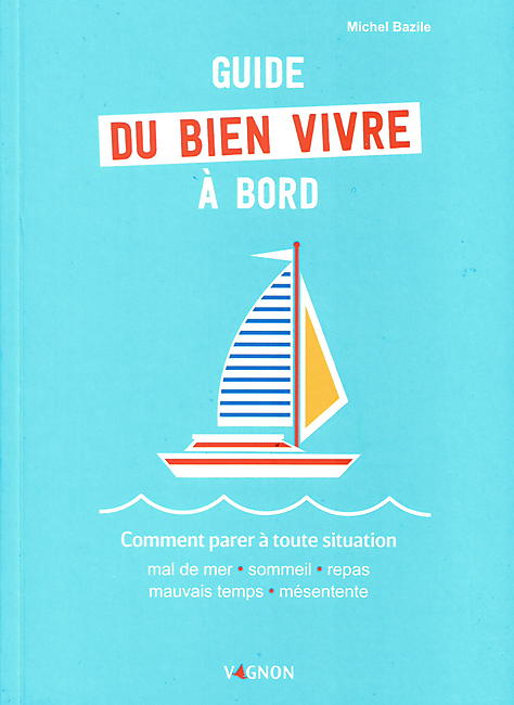 GUIDE DU BIEN VIVRE A BORD