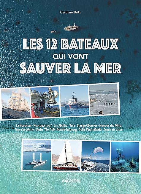 LES 12 BATEAUX QUI VONT SAUVER LA MER