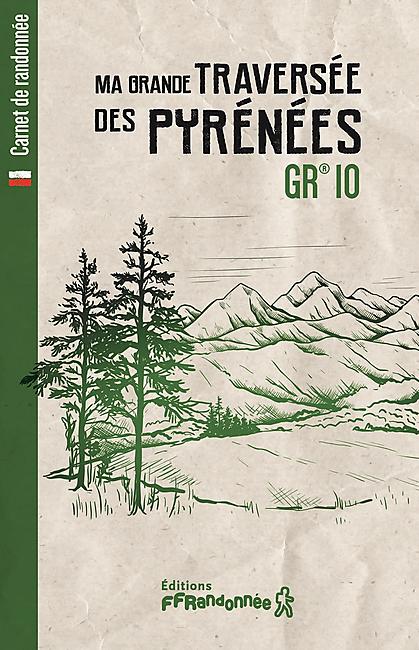 CARNET MA GRANDE TRAVERSEE DES PYRENEES GR 10