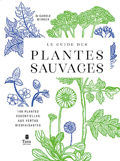 LE GUIDE DES PLANTES SAUVAGES