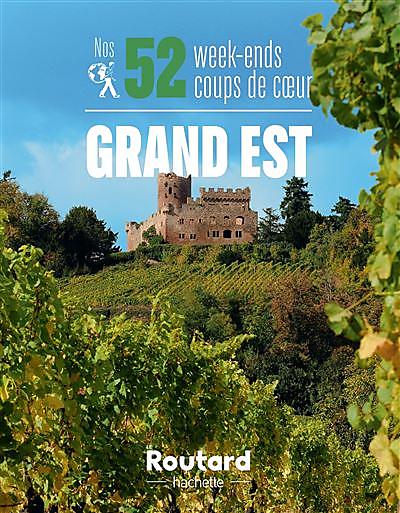 NOS 52 WEEK ENDS COUPS DE COEUR GRAND EST