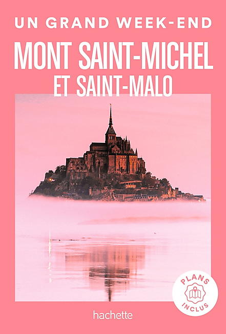 UN GRAND WEEK END MONT SAINT MICHEL ET SAINT MALO