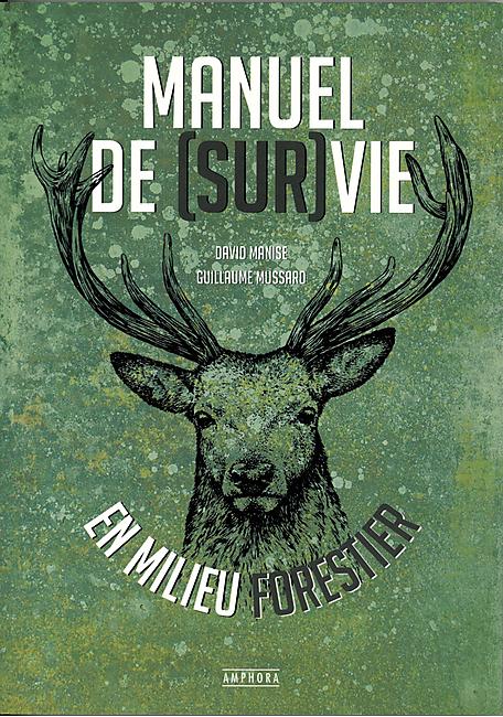 MANUEL DE SURVIE EN MILIEU FORESTIER