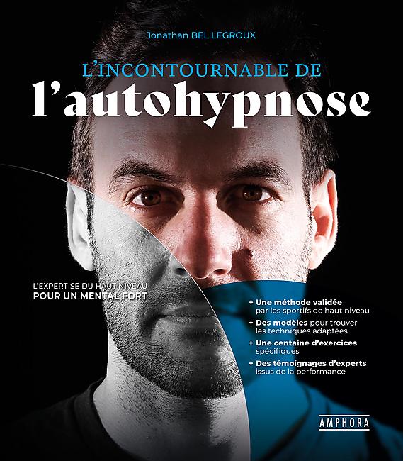 L INCONTOURNABLE DE L AUTOHYPNOSE