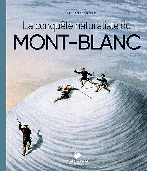 MONT BLANC LA CONQUETE NATURALISTE