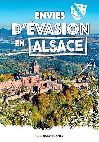 ENVIES D EVASION EN ALSACE