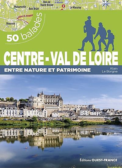 50 BALADES EN CENTRE-VAL DE LOIRE