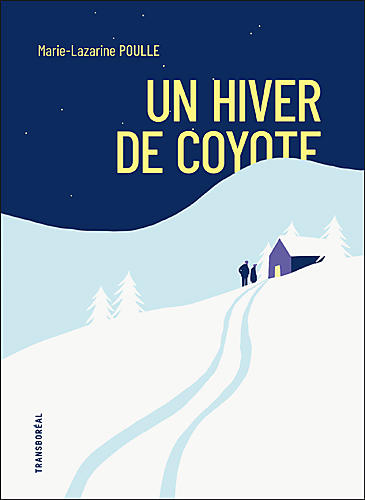 UN HIVER DE COYOTTE NATURE NOMADE TRANSBOREAL