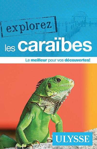 EXPLOREZ LES CARAIBES EDITION ULYSSE
