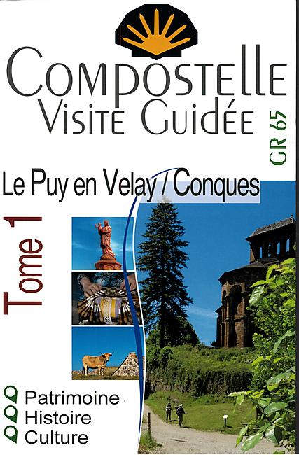 COMPOSTELLE VISITE GUIDEE TOME 1