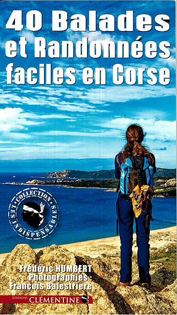 40 BALADES ET RANDONNEES FACILES CORSE