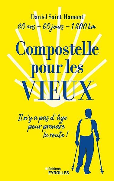 COMPOSTELLE POUR LES VIEUX