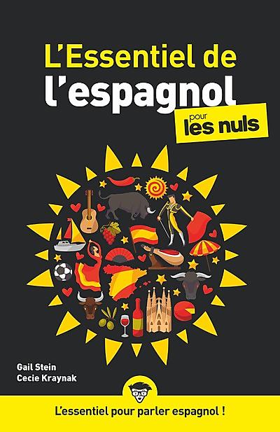 L ESSENTIEL DE L ESPAGNOL POUR LES NULS