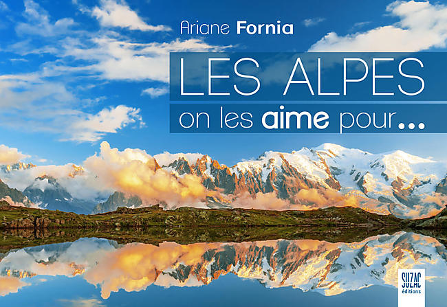 LES ALPES ON LES AIME POUR