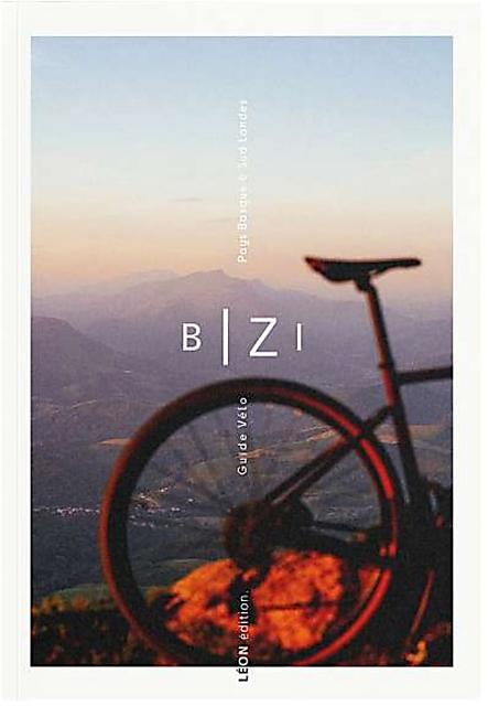 BIZI GUIDE VELO PAYS BASQUE ET SUD LANDES