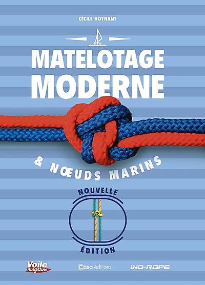 MATELOTAGE MODERNE ET NOEUDS MARINS