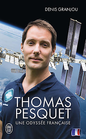 THOMAS PESQUET UNE ODYSSEE FRANCAISE