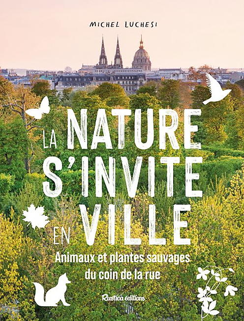 LA NATURE S INVITE EN VILLE