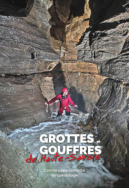 GROTTES ET GOUFFRES DE HAUTE SAVOIE