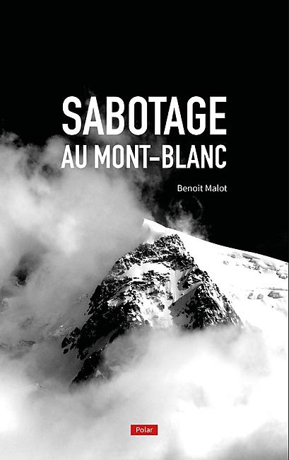 SABOTAGE AU MONT BLANC