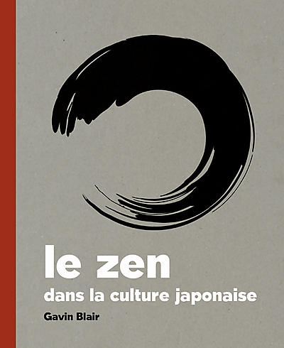 LE ZEN DANS LA CULTURE JAPONAISE