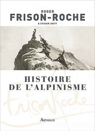 HISTOIRE DE L ALPINISME