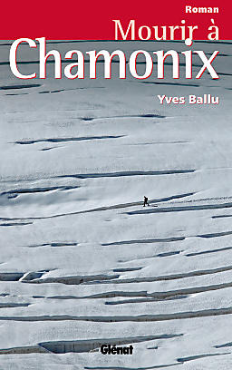 MOURIR A CHAMONIX RECIT