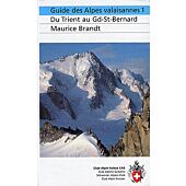 Guide des alpes Valaisannes 1 du Trient au gd-st-b