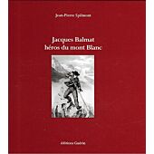 JACQUES BALMAT HEROS DU MT BLANC GUERIN