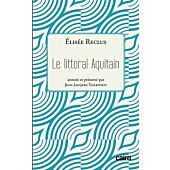 LE LITTORAL AQUITAIN ELISEE RECLUS
