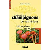 DECOUVRIR LES CHAMPIGNONS DE NOS REGIONS