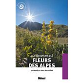 A LA DECOUVERTE DES FLEURS DES ALPES 2EME ED