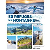 50 REFUGES DE MONTAGNE EN FRANCE