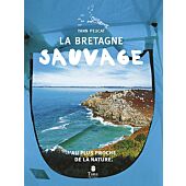 LA BRETAGNE SAUVAGE